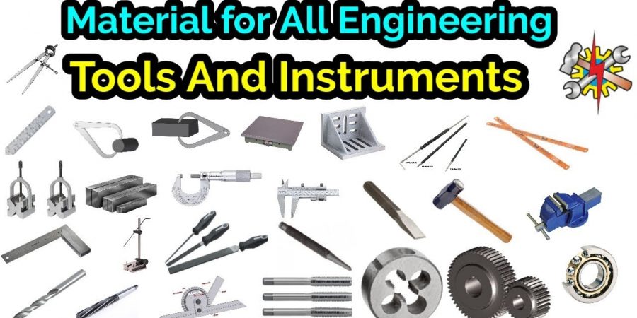 Material For All Engineering Tools And Instruments  |  Engineering Tools