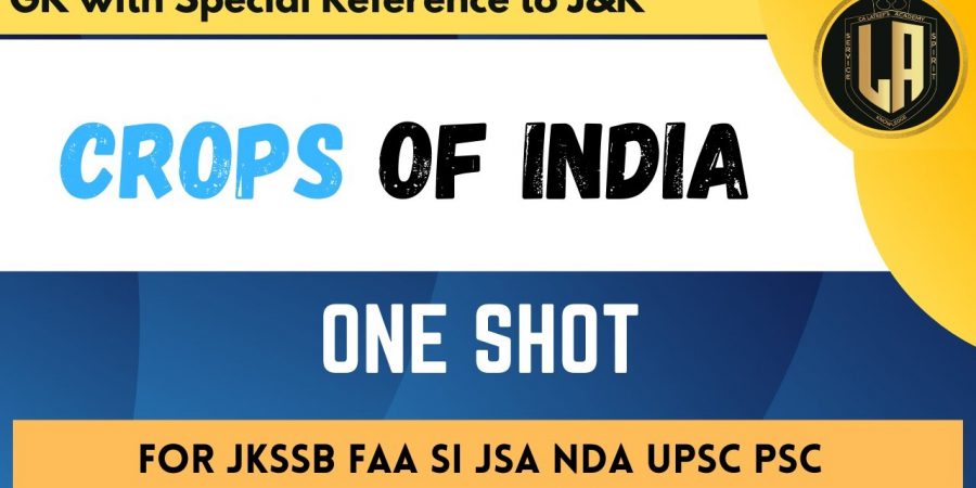 Crops of India | Indian Agriculture | ONE SHOT | For JKSSB JKPSC NDA UPSC|By Tawqeer Sir
