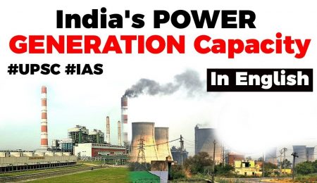 Power Generation Capacity of India, Role of Renewable and Non Renewable source of energy explained
