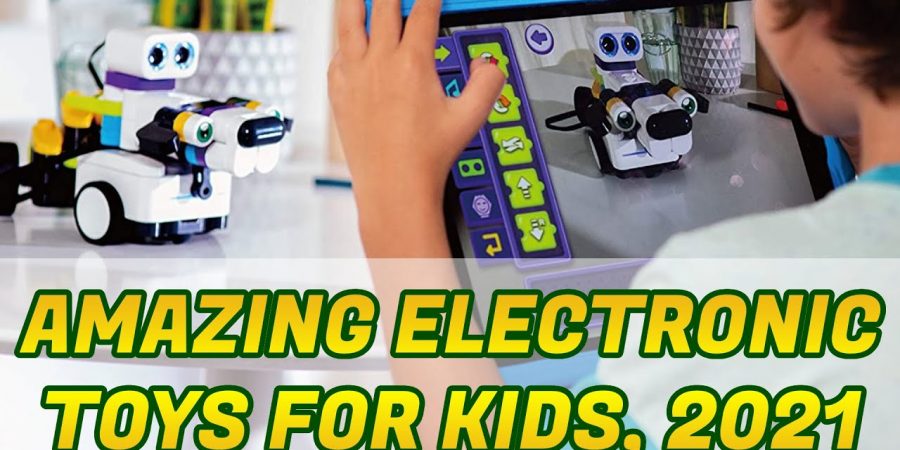 The 9 Amazing Electronic Toys for Kids in 2021