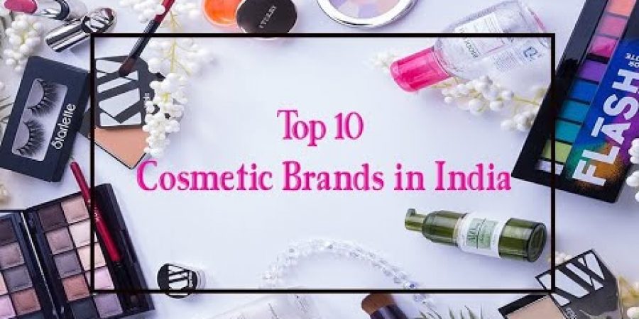 Top 10 Cosmetics brands in India | Facts About Popular Cosmetic Brands of India | Things in India