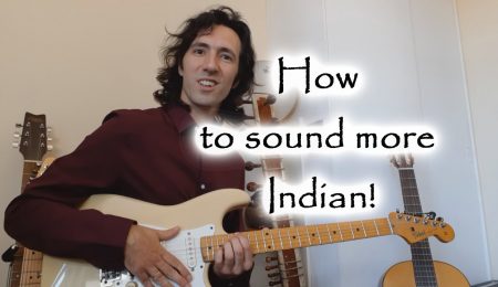 5 ways to make your Guitar sound more Indian - Sitar concepts