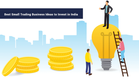 best small trading business ideas to invest in india