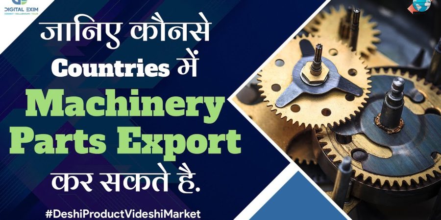 Export Machinery Parts to these Top Countries